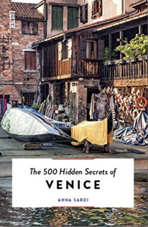 The 500 Hidden Secrets of Venice - Anna Sardi [KSIĄŻKA]