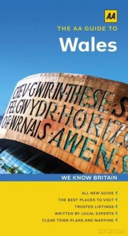 The AA Guide to Wales (Travel Guide) - AA Publishing [KSIĄŻKA]