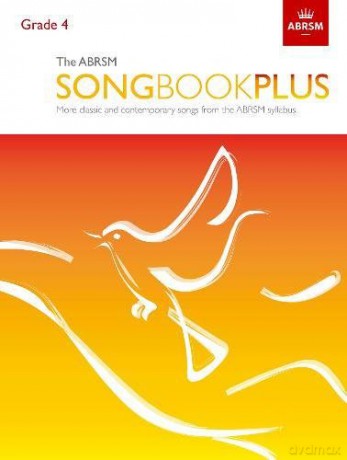 The ABRSM Songbook Plus, Grade 4: More classic and contemporary songs from the ABRSM syllabus (ABRSM Songbooks (ABRSM)) - ABRSM [KSIĄŻKA]