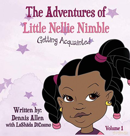 THE ADVENTURES OF LITTLE NELLIE NIMBLE - Dennis Allen [KSIĄŻKA]