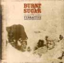 Burnt Sugar: That Depends on What You Know: 3:3 Fubractive Since Antiquity Suite [CD]