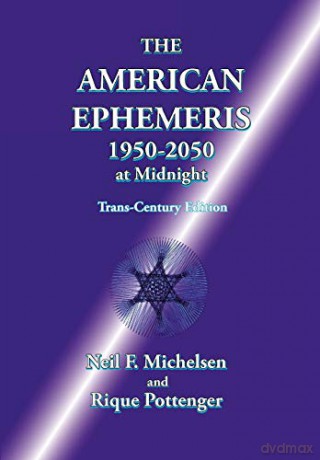 The American Ephemeris 1950-2050 at Midnight - Neil F. Michelsen [KSIĄŻKA]