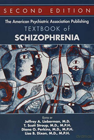 The American Psychiatric Association Publishing Textbook of Schizophrenia - Jeffrey A. Lieberman MD [KSIĄŻKA]