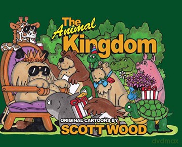 The Animal Kingdom: Original Cartoons by Scott Wood - Scott Wood [KSIĄŻKA]