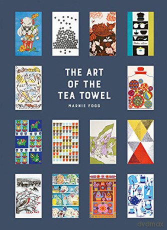The Art of the Tea Towel: 100 of the best designs - Marnie Fogg [KSIĄŻKA]