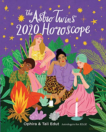 The AstroTwins' 2020 Horoscope: Your Ultimate Astrology Guide to the New Decade - Ophira Edut [KSIĄŻKA]