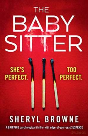 The Babysitter: A gripping psychological thriller with edge of your seat suspense - Sheryl Browne [KSIĄŻKA]