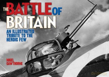 The Battle of Britain - Nigel Cawthorne [KSIĄŻKA]
