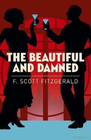 The Beautiful and Damned (Arcturus Essential Fitzgerald) - F. Scott Fitzgerald [KSIĄŻKA]
