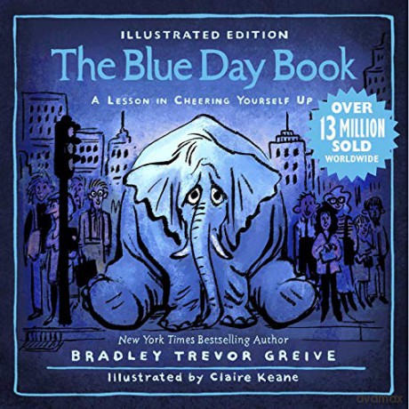 The Blue Day Book Illustrated Edition: A Lesson in Cheering Yourself Up - Bradley Trevor Greive [KSIĄŻKA]