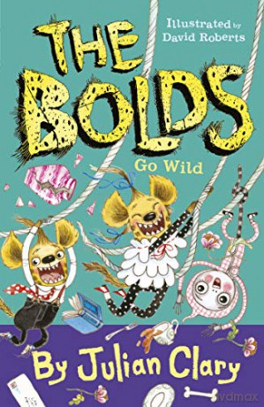 The Bolds Go Wild - Julian Clary [KSIĄŻKA]