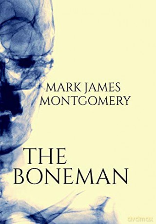 The Boneman - Mark James Montgomery [KSIĄŻKA]