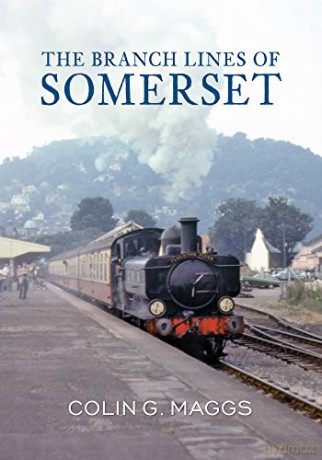 The Branch Lines of Somerset - Colin Maggs MBE [KSIĄŻKA]