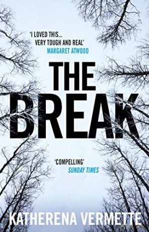 The Break: The powerful tale of love, loss and violence, endorsed by Margaret Atwood - Katherena Vermette [KSIĄŻKA]