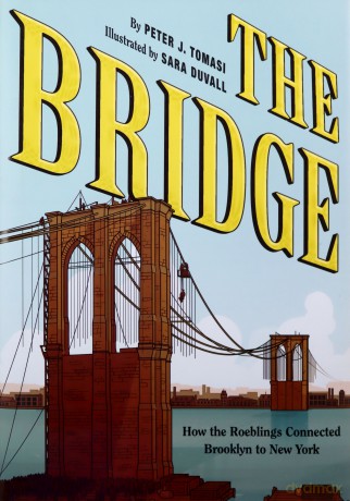 The Bridge: How the Roeblings Connected Brooklyn to New York - Peter Tomasi [KSIĄŻKA]