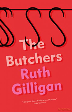 The Butchers - Ruth Gilligan [KSIĄŻKA]