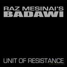 Raz Mesinai's Badawi: Unit Of Resistance [CD]