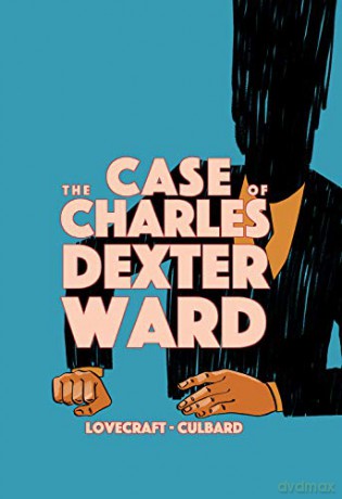 The Case of Charles Dexter Ward (Weird Fiction) - I.N.J. Culbard [KSIĄŻKA]