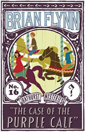 The Case of the Purple Calf: An Anthony Bathurst Mystery: 16 (The Anthony Bathurst Mysteries) - Brian Flynn [KSIĄŻKA]