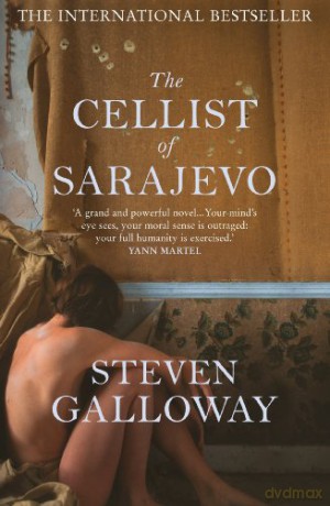 The Cellist of Sarajevo: The Top 10 International Bestseller - Steven Galloway [KSIĄŻKA]