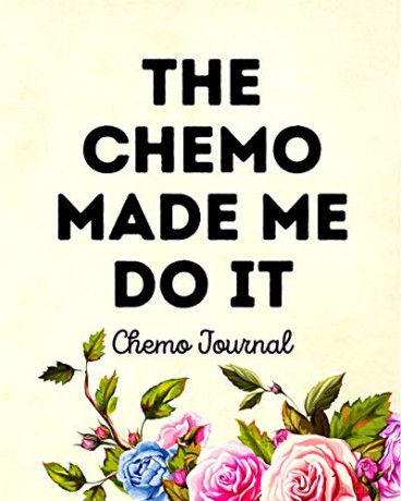 The Chemo Made Me Do It: Chemo Journal - Aimee Michaels [KSIĄŻKA]