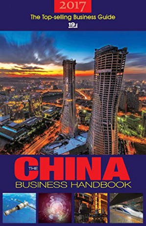 The China Business Handbook 2017: 19th Edition - ACA Publishing LTD [KSIĄŻKA]