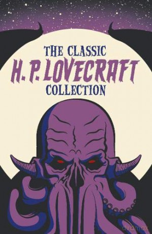 The Classic H. P. Lovecraft Collection - H. P. Lovecraft [KSIĄŻKA]