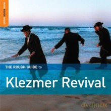 Różni Wykonawcy - Rough Guide: The Rough Guide To Klezmer Revival [CD]