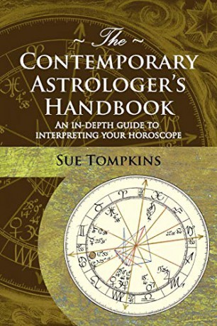 The Contemporary Astrologer's Handbook: An In-Depth Guide to Interpreting Your Horoscope (Astrology Now S.) - Sue Tompkins [KSIĄŻKA]