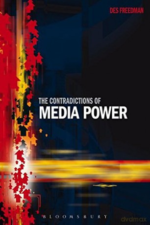 The Contradictions of Media Power - Des Freedman [KSIĄŻKA]