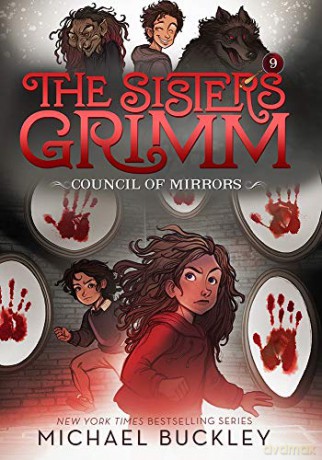The Council of Mirrors (The Sisters Grimm #9): 09 - Michael Buckley [KSIĄŻKA]