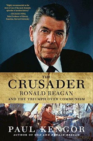 The Crusader: Ronald Reagan and the Fall of Communism - Paul Kengor [KSIĄŻKA]