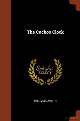 The Cuckoo Clock - Mrs. Molesworth [KSIĄŻKA]