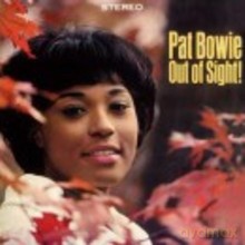 Pat Bowie: Out Of Sight! [CD]