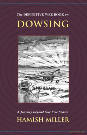 The Definitive Wee Book on Dowsing: A Journey Beyond Our Five Senses - Hamish Miller [KSIĄŻKA]