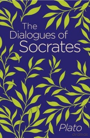The Dialogues of Socrates - Plato [KSIĄŻKA]