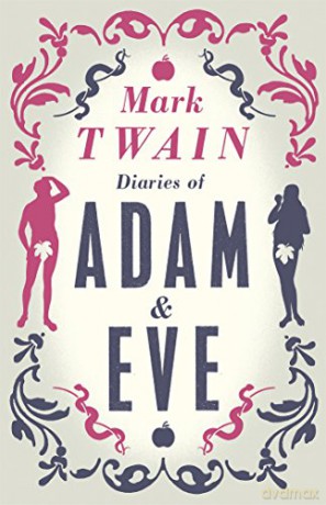 The Diaries of Adam and Eve (Alma Classics) - Mark Twain [KSIĄŻKA]