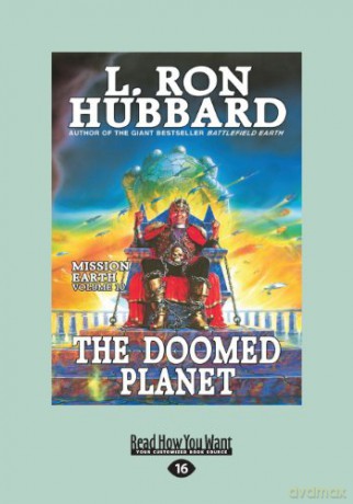 The Doomed Planet: Mission Earth The Biggest Science Fiction Dekalogy Ever Written: Volume Ten - L.Ron Hubbard [KSIĄŻKA]