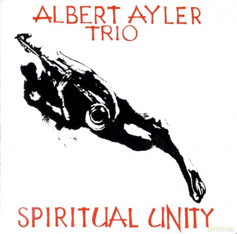 Albert Ayler Trio: Spiritual Unity [CD]