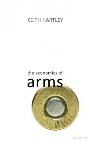 The Economics of Arms (The Economics of Big Business) - Keith Hartley [KSIĄŻKA]