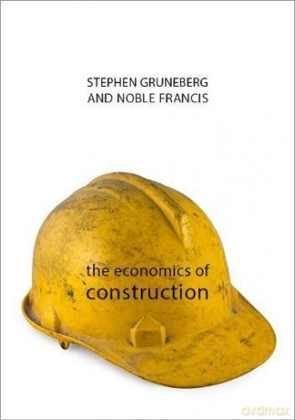 The Economics of Construction (The Economics of Big Business) - Stephen Gruneberg [KSIĄŻKA]