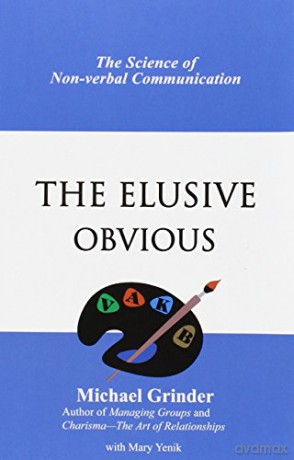 The Elusive Obvious - Michael Grinder [KSIĄŻKA]