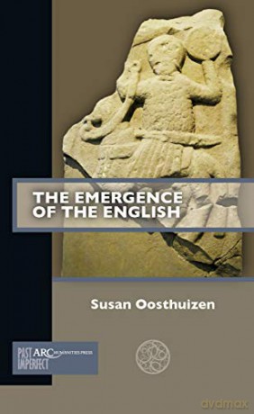 The Emergence of the English (Past Imperfect) - Susan Oosthuizen [KSIĄŻKA]