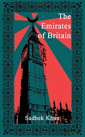The Emirates of Britain - Sadhek Khan [KSIĄŻKA]