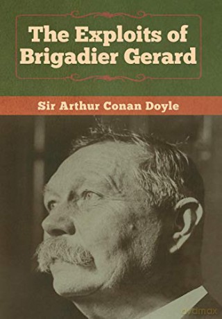 The Exploits of Brigadier Gerard - Sir Arthur Conan Doyle [KSIĄŻKA]