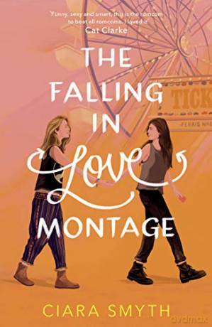 The Falling in Love Montage - Ciara Smyth [KSIĄŻKA]