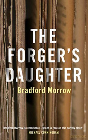 The Forger's Daughter - Bradford Morrow [KSIĄŻKA]