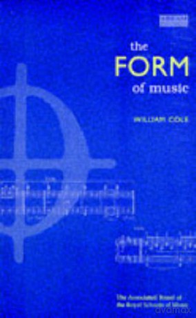 The Form of Music - William Cole [KSIĄŻKA]