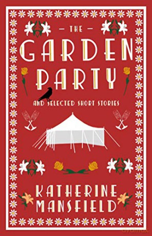 The Garden Party and Collected Short Stories (Alma Classics) - Katherine Mansfield [KSIĄŻKA]