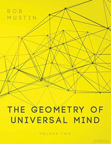 The Geometry of Universal Mind - Volume 2 - Bob Mustin [KSIĄŻKA]